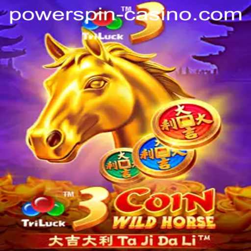 Experience the Thrill of 3CoinWildHorse with Powerspin Features