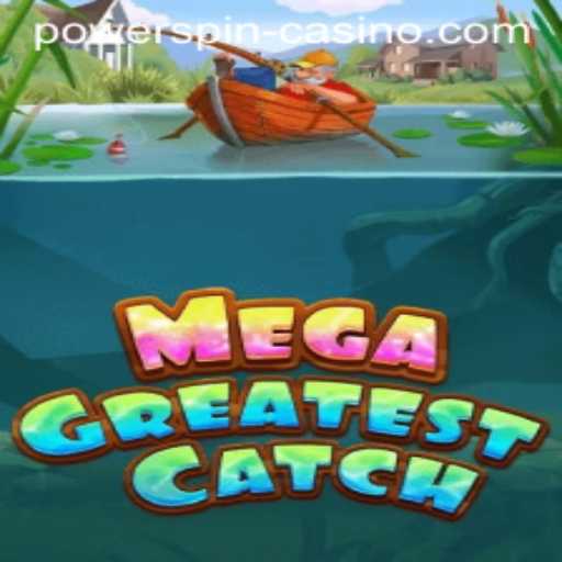 MegaGreatestCatch: Unleash the Powerspin in an All-New Gaming Adventure